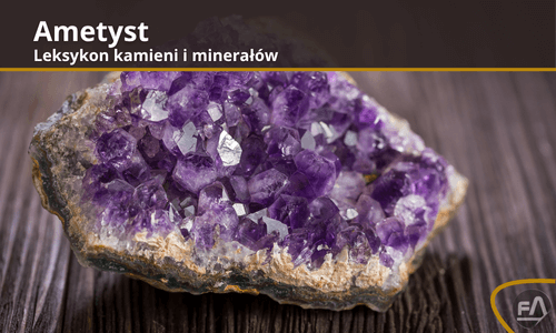 Leksykon kamieni i minerałów - Ametyst
