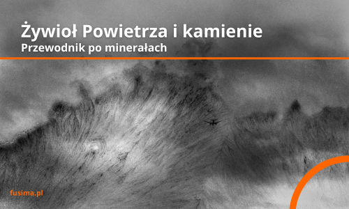 Moc żywiołu powietrza i kamieni kluczem do rozwoju intelektualnego i duchowego