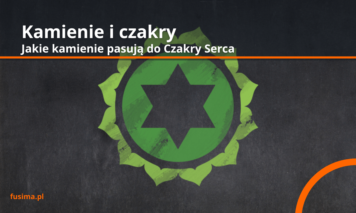 czakra serca i kamienie