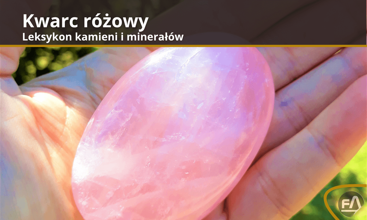 Leksykon - kwarc różowy