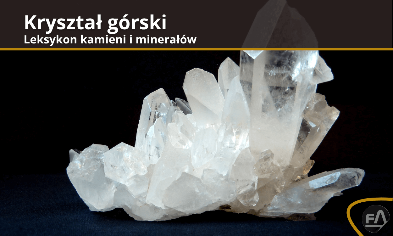 Leksykon kamieni - kryształ górski
